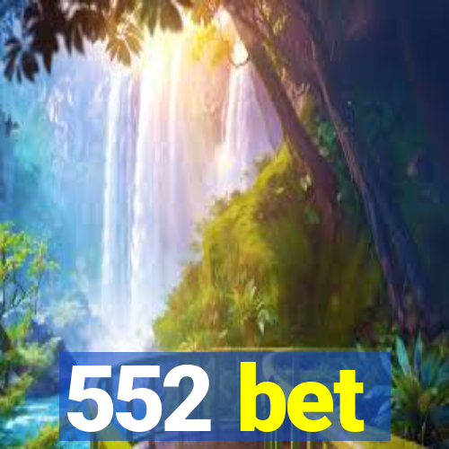 552 bet